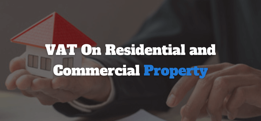 VAT on Property | Residential and Commercial Property Guide